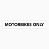 MOTORBIKES ONLY SIGN - STATUTORY SIGN