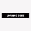 LOADING ZONE SIGN - GET SIGNS