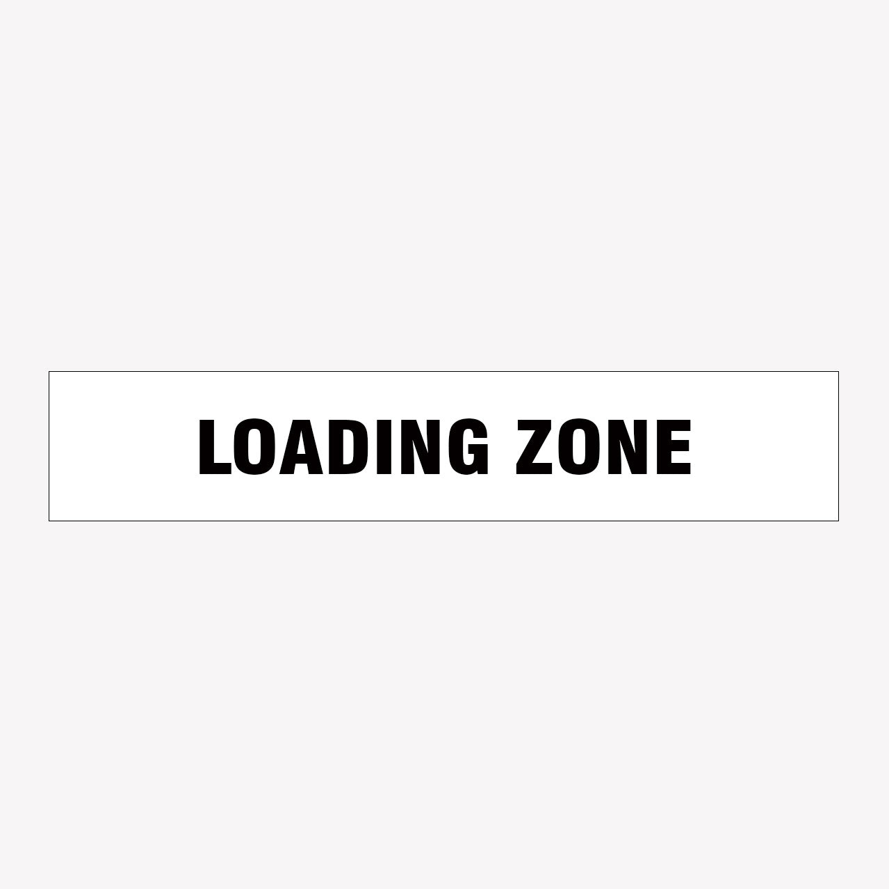 LOADING ZONE SIGN - GET SIGNS