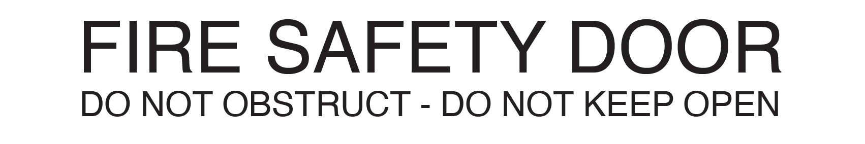 FIRE SAFETY DOOR - DO NOT OBSTRUCT - DO NOT KEEP OPEN - Vinyl Sticker