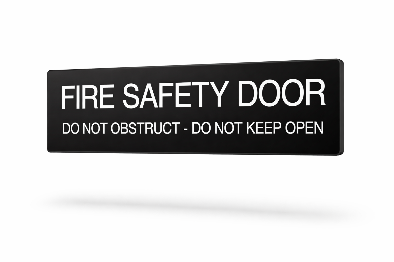 FIRE SAFETY DOOR - DO NOT OBSTRUCT - DO NOT KEEP OPEN