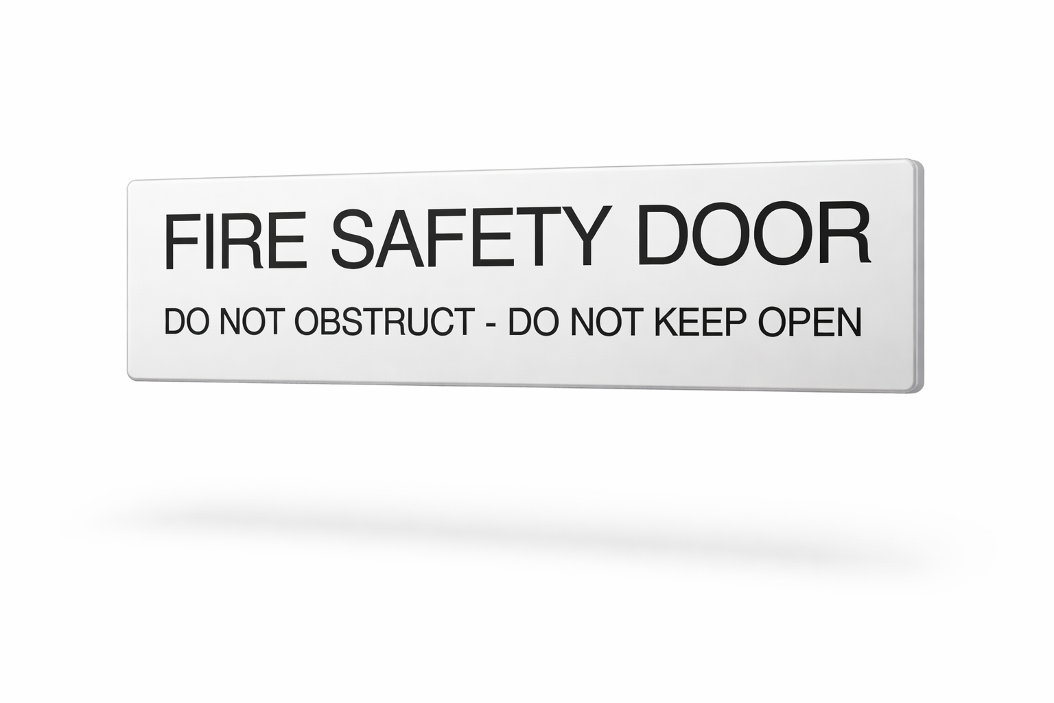 FIRE SAFETY DOOR - DO NOT OBSTRUCT - DO NOT KEEP OPEN