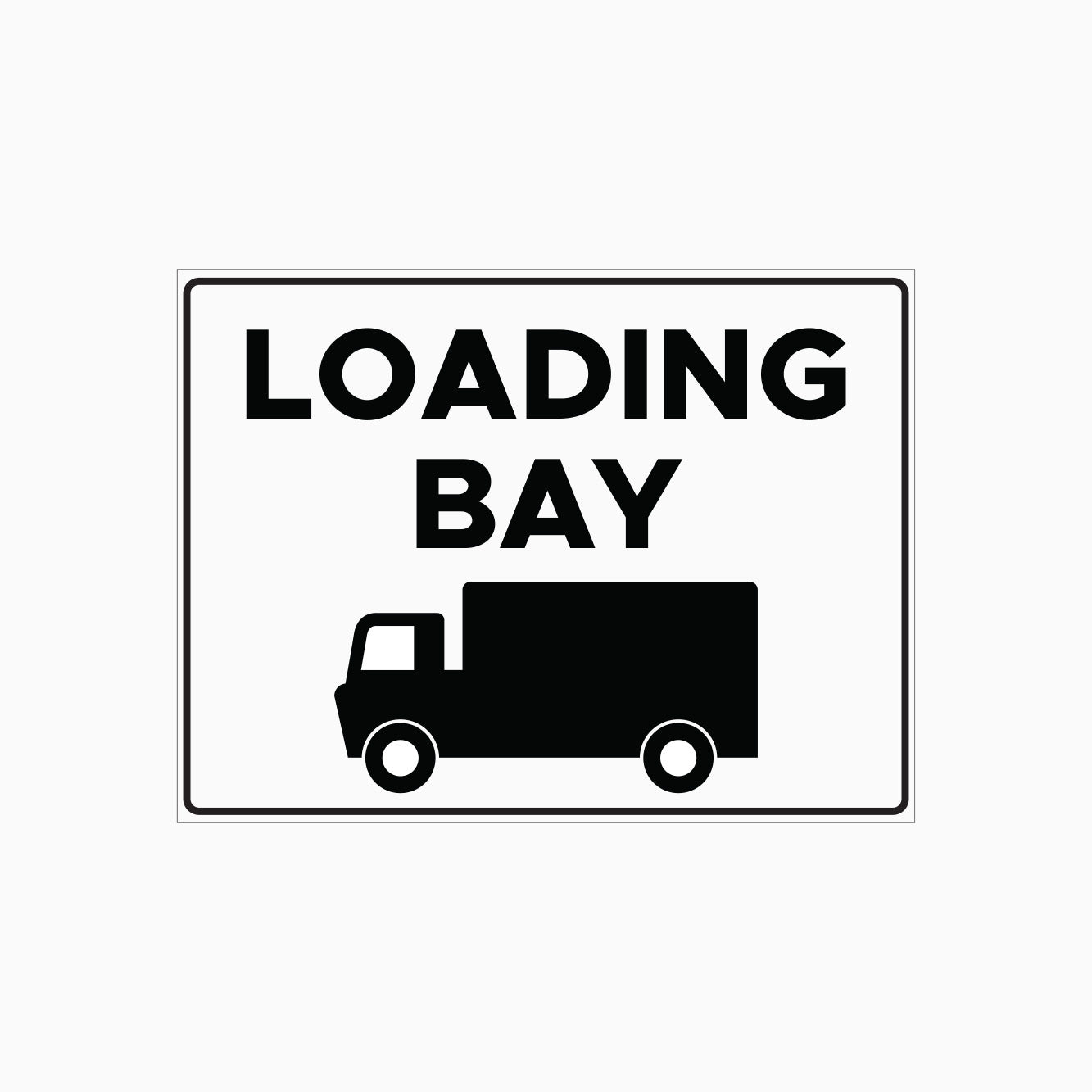 LOADING BAY SIGN