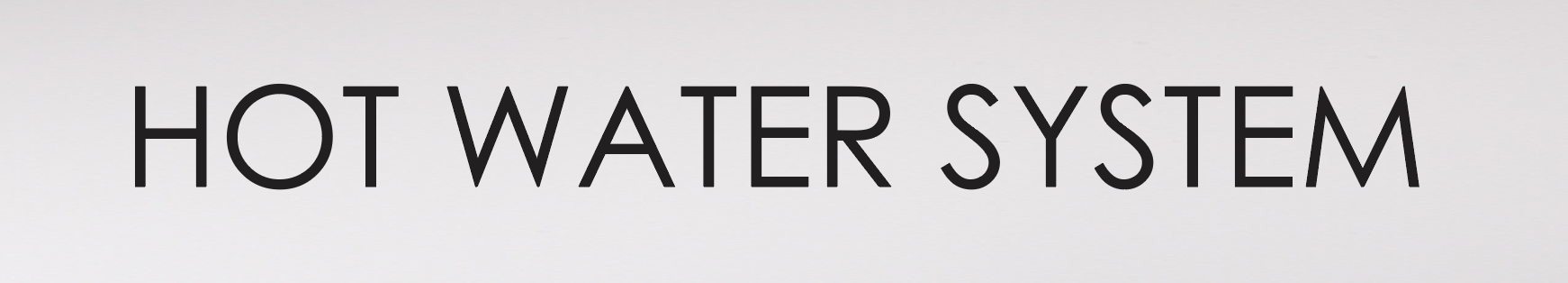 HOT WATER SYSTEM