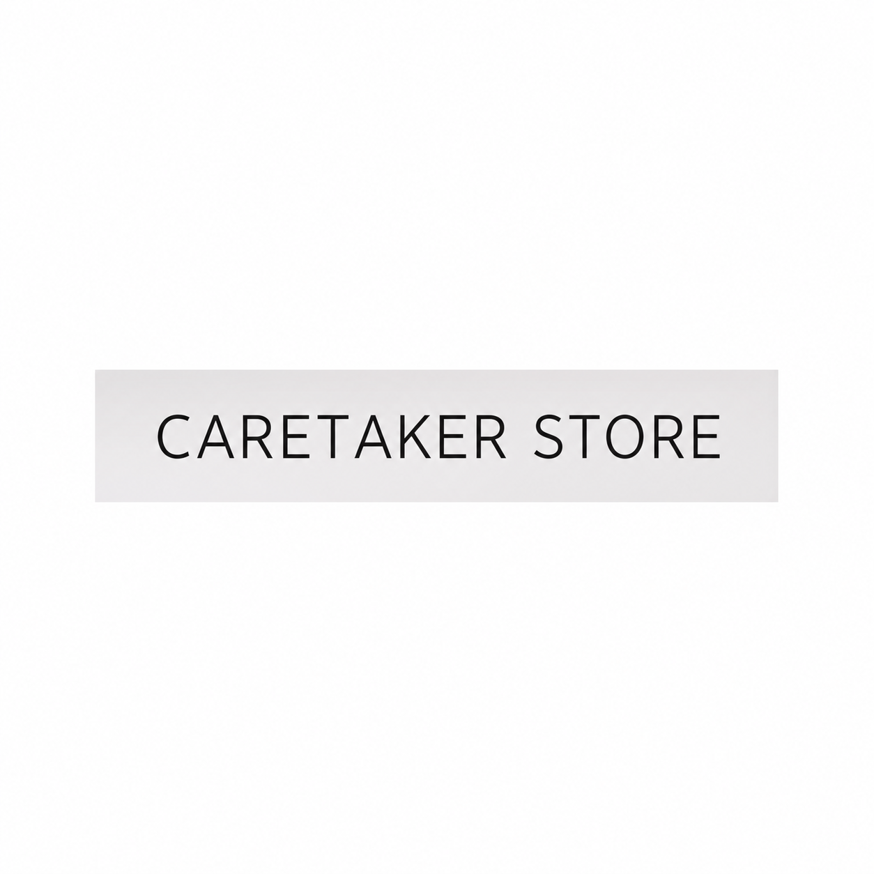CARETAKER STORE