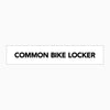 COMMON BIKE LOCKER SIGN