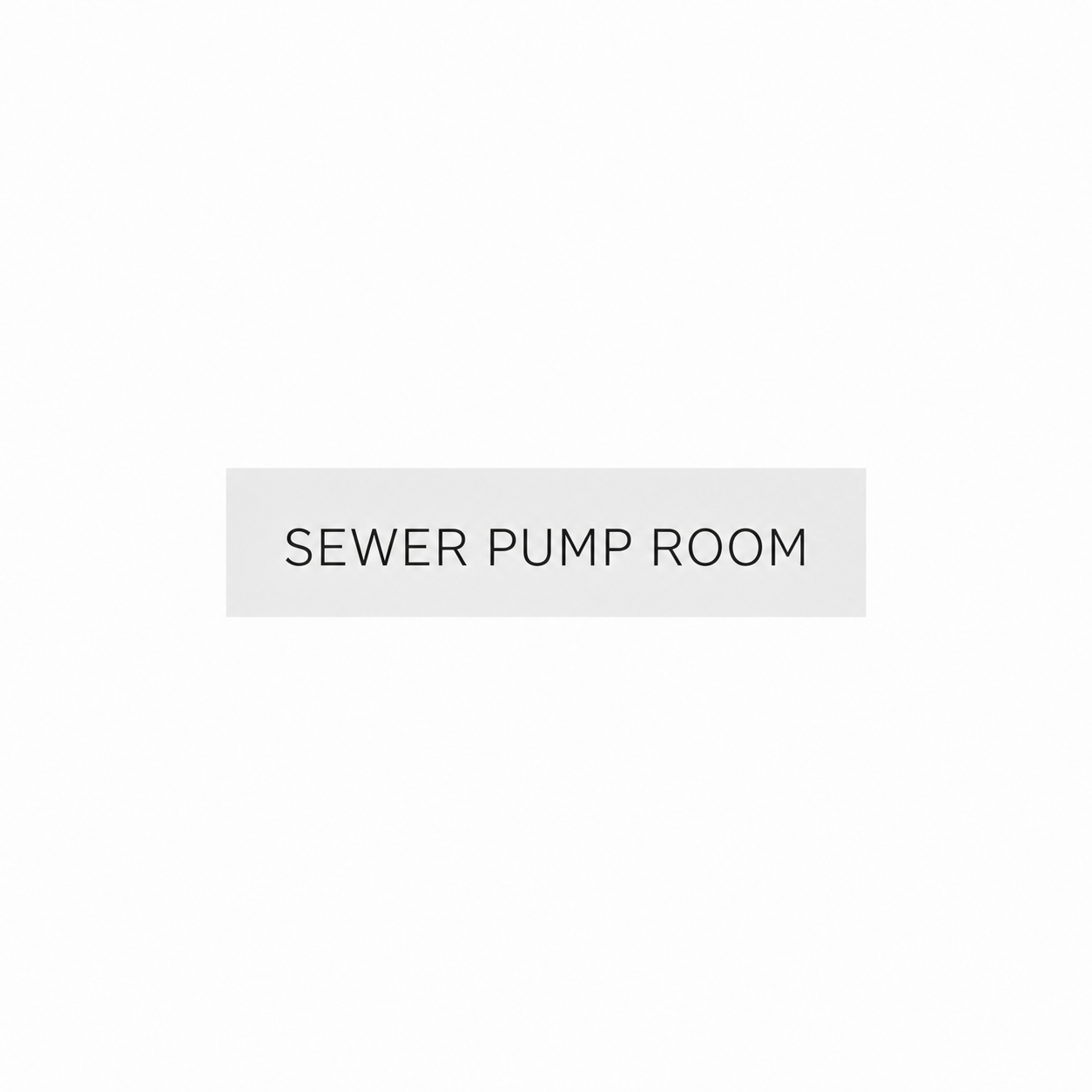 SEWER PUMP ROOM